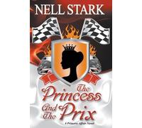 Nell Stark The Princess and the Prix (Tascabile)