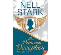 Nell Stark The Princess Deception (Tascabile) Princess Affair Novel