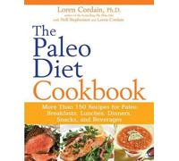 Nell Stephenson Loren Cordain The Paleo Diet Cookbook (Tascabile) Paleo