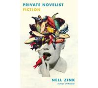 Nell Zink Private Novelist (Tascabile)