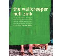 Nell Zink The Wallcreeper (Tascabile)