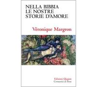 Nella Bibbia le nostre storie d'amore. Racconti di un'insperata dolcezza