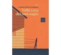 Nella casa dei tuoi sogni