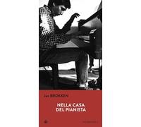 Nella casa del pianista - Brokken Jan