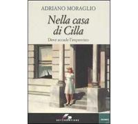 Nella casa di Cilla. Dove accade l'imprevisto