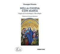 Nella chiesa di Maria. Saggio di Ecclesiologia e Mariologia