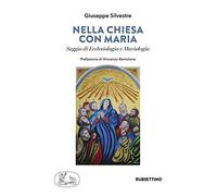 Nella chiesa di Maria. Saggio di Ecclesiologia e Mariologia