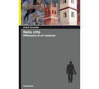 Nella città. Riflessioni di un credente