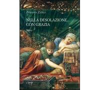 Nella desolazione con grazia - Zateli Zyranna