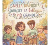 Nella diversità fiorisce la bellezza più grande