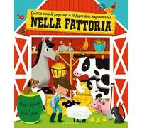 Nella fattoria. Gioca con il pop-up e le figurine sagomate!