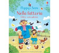 Nella fattoria. Poppy e Sam. Con adesivi. Ediz. a colori
