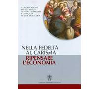 Nella fedeltà al carisma ripensare l'economia