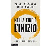 Nella fine è l'inizio. In che mondo vivremo