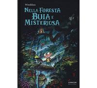 Nella foresta buia e misteriosa