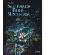 Nella foresta buia e misteriosa - Winshluss - Comicon, 2018