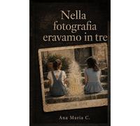 Nella fotografia eravamo in tre