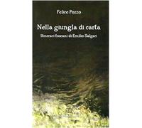 Nella giungla di carta. Itinerari toscani di Emilio Salgari