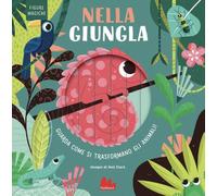 Nella giungla. Figure magiche. Ediz. a colori