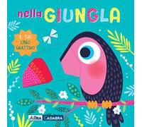 Nella giungla. Il tuo libro grattino. Ediz. a colori