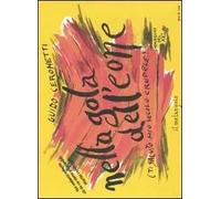 Nella gola dell'eone (Ti saluto mio secolo crudele). Immagini del XX secolo. Catalogo della mostra (Genova, 7-30 novembre 2006)