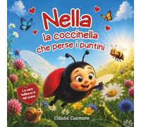 Nella, la coccinella che perse i puntini