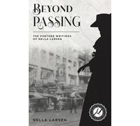 Nella Larsen Beyond Passing (Tascabile)