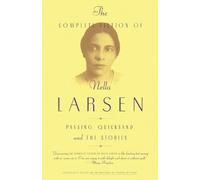 Nella Larsen The Complete Fiction of Nella Larsen (Tascabile)