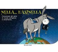 NELLA L'ASINELLA: Conoscere gli asini in modo semplice e divertente