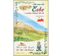 Nella magia delle erbe è racchiusa l'alchimia della vita