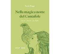 Nella magica notte del Cantafole. Storie, favole, ecofiabe