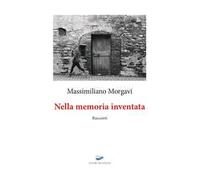 Nella memoria inventata. Nuova ediz.