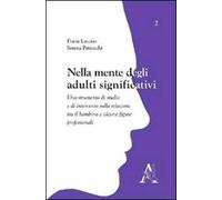 Nella mente degli adulti significativi. Uno strumento di studio e di intervento sulla relazione tra il bambino e alcune figure professionali