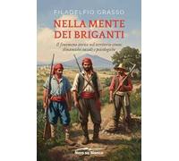 Nella mente dei briganti. Il fenomeno storico nel territorio etneo: dinamiche sociali e psicologiche