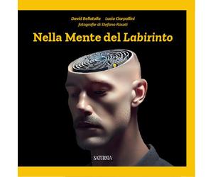 Nella mente del labirinto - Bellatalla David, Ciarpallini Lucia