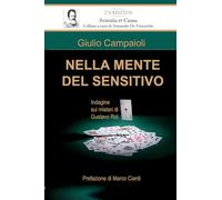 NELLA MENTE DEL SENSITIVO: Indagine sui misteri di Gustavo Rol