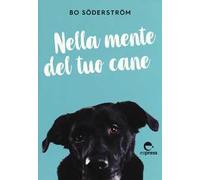 Nella mente del tuo cane