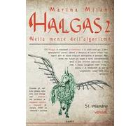 Nella mente dell'algoritmo. Halgas. Vol. 2