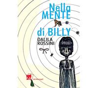 Nella mente di Billy [Paperback] [Jul 10, 2025] Rossini, Dalila