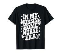 nella mia casa di Cura Nurse Era, Cute Ltc Nursing, Geriatric RN Maglietta
