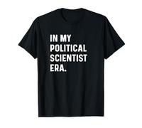 Nella mia era di scienziati politici - Politica Maglietta