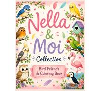 Nella & Moi Collection: Bird, Friends & Coloring Book