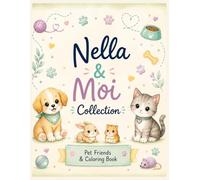 Nella & Moi Collection: PET, Friends & Coloring Book