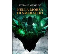 Nella morsa di smeraldo - Mancuso Stefano