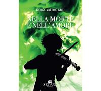 Nella Morte E Nell'Amore - - 2024