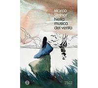 Nella musica del vento - Steiner Marco