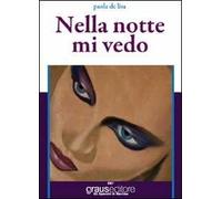 Nella notte mi vedo