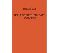 Nella notte tutti i gatti sono bigi