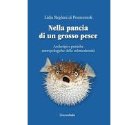 Nella pancia di un grosso pesce. Archetipi e pratiche antropologiche della submodernità