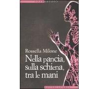 Nella pancia, sulla schiena, tra le mani